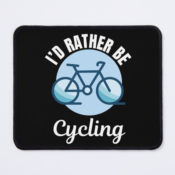 Item preview, I'd rather be cycling, Bicycle Cyclist designed and sold by NBSStore.