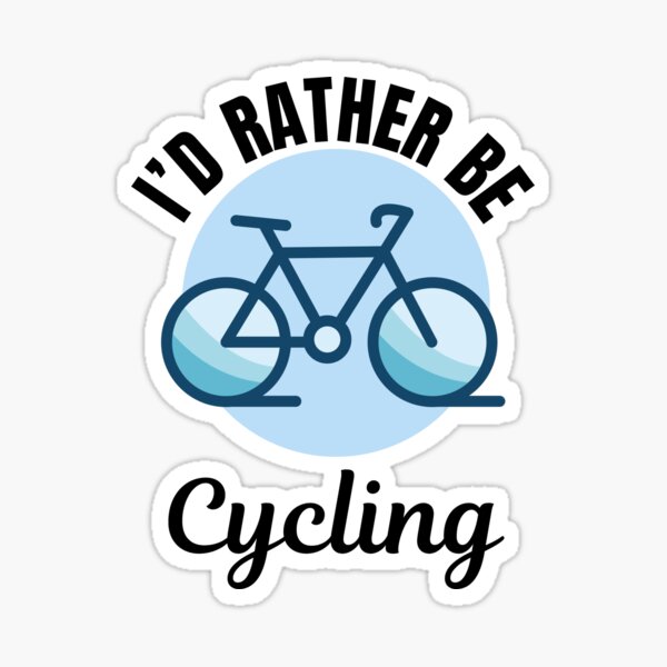 Item preview, I'd rather be cycling, Bicycle Cyclist designed and sold by NBSStore.