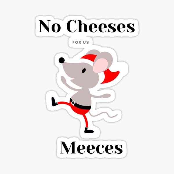 Item preview, No Cheeses For Us Meeces Graphic T-Shirt christmas gift designed and sold by falconaro.