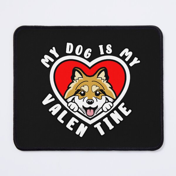 Item preview, My Pomeranian Dog Is My Valentine  designed and sold by TheAnimalZ00.