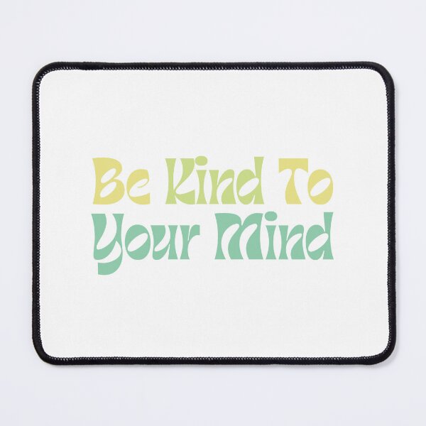 Item preview, Be kind to your mind designed and sold by Ceylonex Arts.