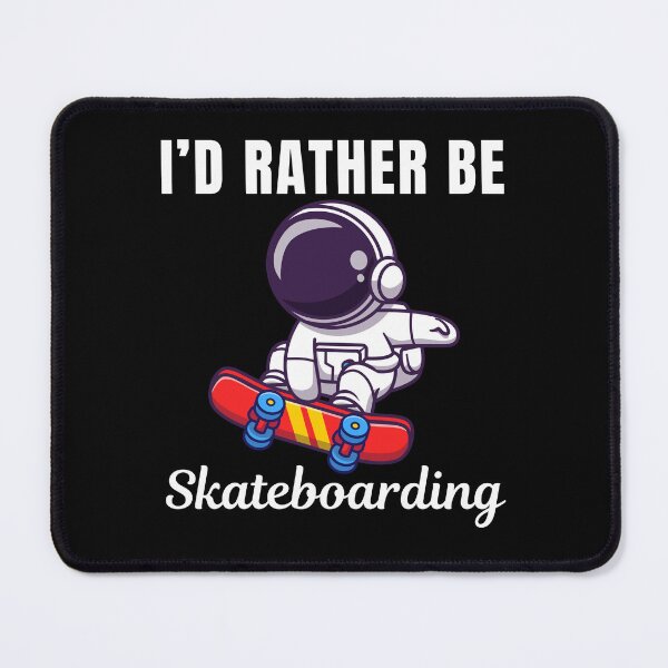 Item preview, I'd rather be skateboarding, skateboard riders designed and sold by NBSStore.