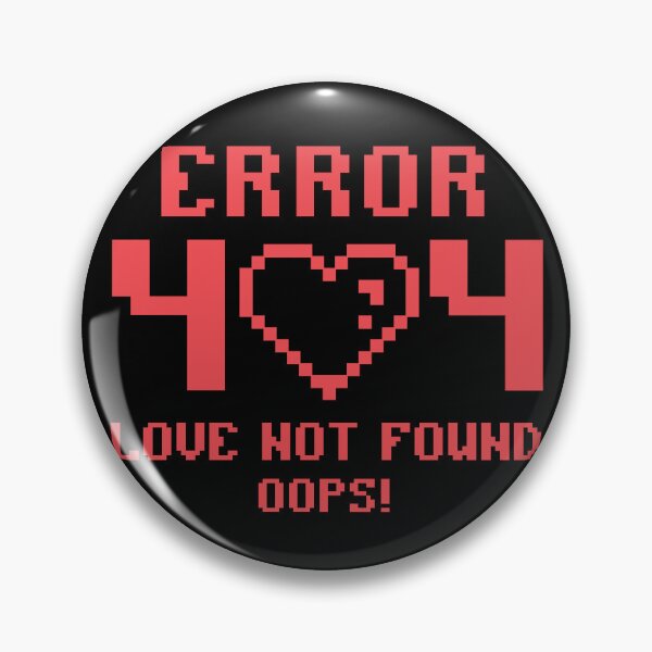 Item preview, Error 404 Love Not Found designed and sold by Acim0.