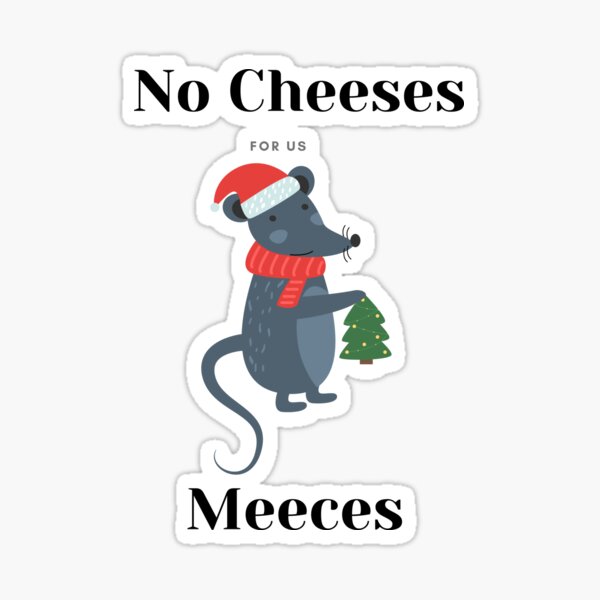 Item preview, No Cheeses For Us Meeces Graphic T-Shirt christmas gift designed and sold by falconaro.