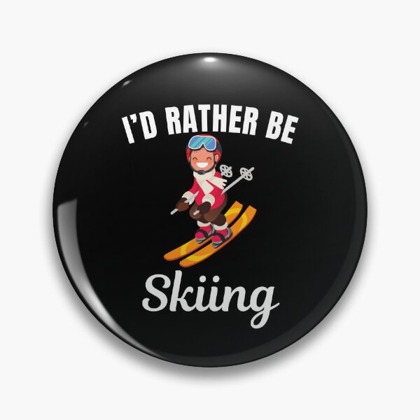 Item preview, I'd rather be skiing, snowboarding on skies hobby or winter sport lovers designed and sold by NBSStore.