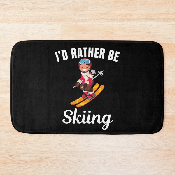Item preview, I'd rather be skiing, snowboarding on skies hobby or winter sport lovers designed and sold by NBSStore.