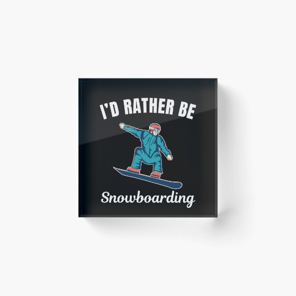 Item preview, I'd rather be snowboarding, snowboarding on skies hobby or winter sport lovers designed and sold by NBSStore.