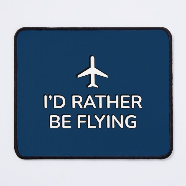 I'd Rather Be Flying Pilot Aviator License Plate