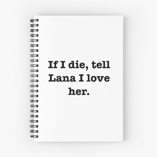 Item preview, Tell Lana I love her designed and sold by jodiedesigns36.