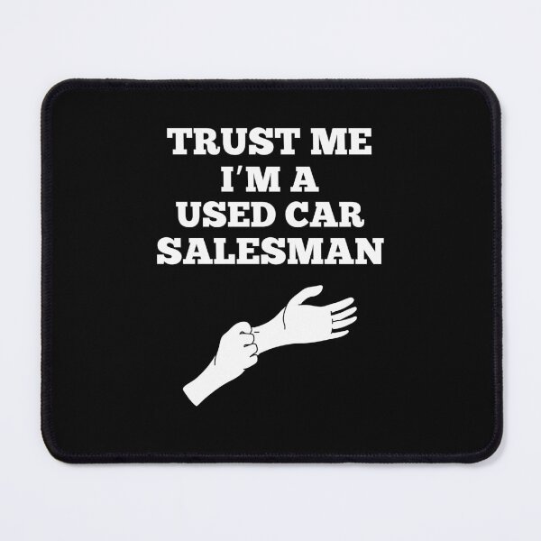 Item preview, Trust Me I'm A Used Car Salesman Funny Auto Sales Dealership designed and sold by elvisg03.