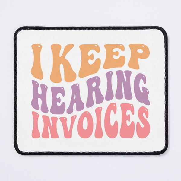 Item preview, I Keep Hearing Invoices Funny Groovy Vintage designed and sold by Smix Pixels.