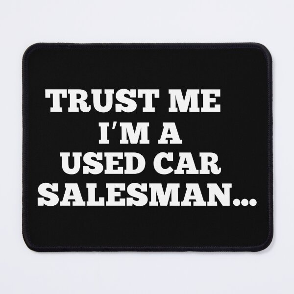 Item preview, Trust Me I'm A Used Car Salesman Funny Auto Sales Dealership designed and sold by elvisg03.