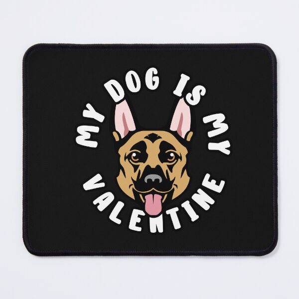 Item preview, My German Shepherd Dog Is My Valentine designed and sold by TheAnimalZ00.