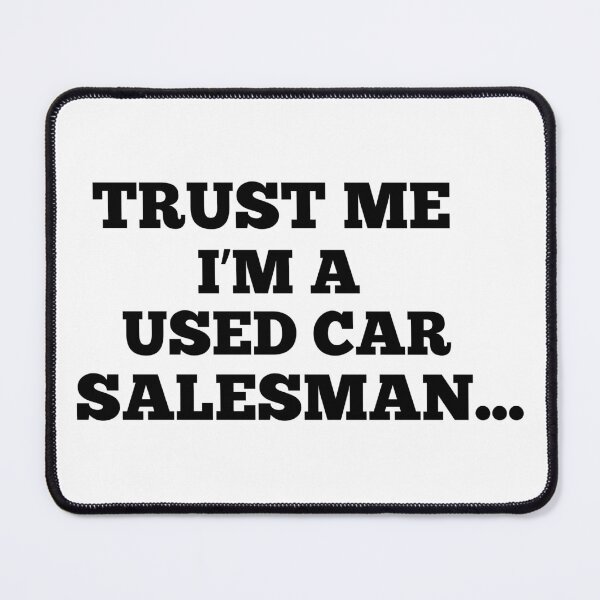 Item preview, Trust Me I'm A Used Car Salesman Funny Auto Sales Dealership designed and sold by elvisg03.