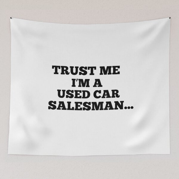 Item preview, Trust Me I'm A Used Car Salesman Funny Auto Sales Dealership designed and sold by elvisg03.