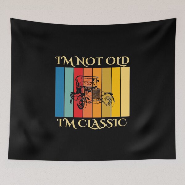 Item preview, I'm not old I'm classic designed and sold by creativevogue.