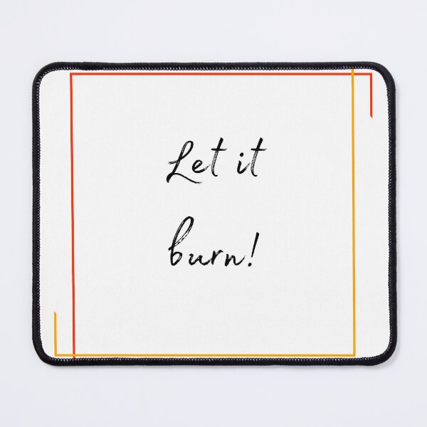 Item preview, DOTA 2 quote | Lina | Let it burn! | queenoflaura designed and sold by queenoflaura.