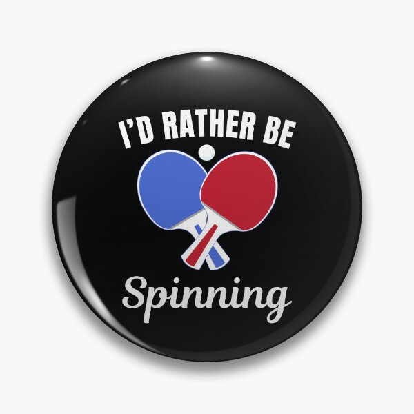 Item preview, I'd rather be spinning, table tennis or ping pong sport lovers and players designed and sold by NBSStore.