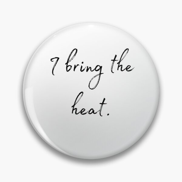 Item preview, DOTA 2 quote | Lina | I bring the heat. | queenoflaura designed and sold by queenoflaura.