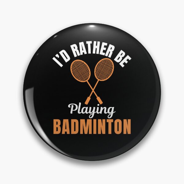 Item preview, I'd rather be playing badminton designed and sold by NBSStore.