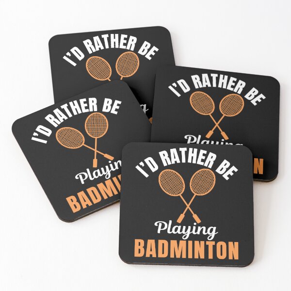Item preview, I'd rather be playing badminton designed and sold by NBSStore.