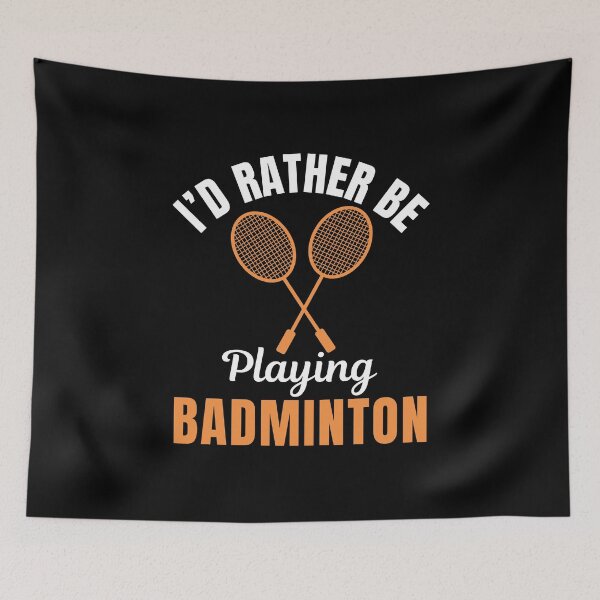 Item preview, I'd rather be playing badminton designed and sold by NBSStore.