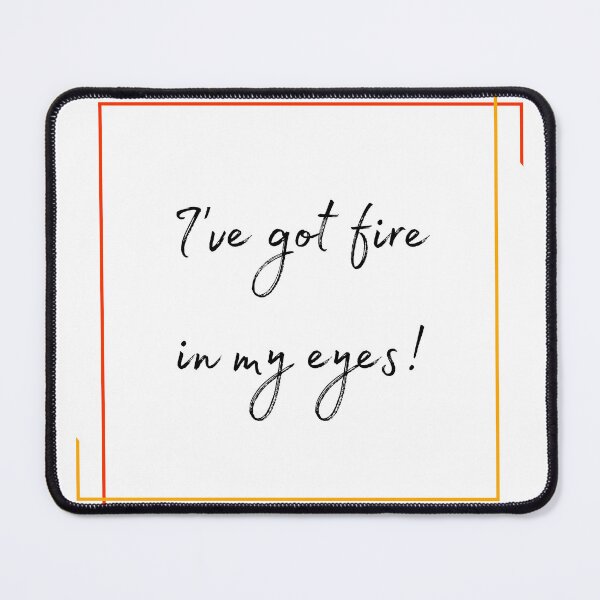 Item preview, DOTA 2 quote | Lina | I've got fire in my eyes! | queenoflaura designed and sold by queenoflaura.