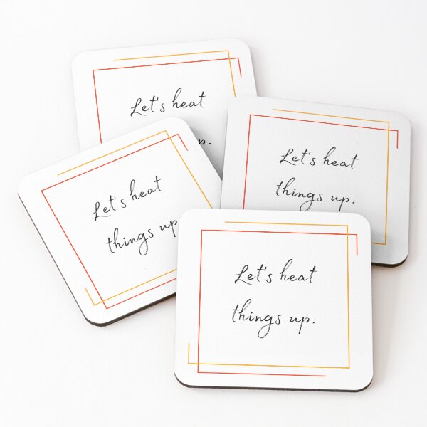 Item preview, DOTA 2 quote | Lina | Let's heat things up. | queenoflaura designed and sold by queenoflaura.