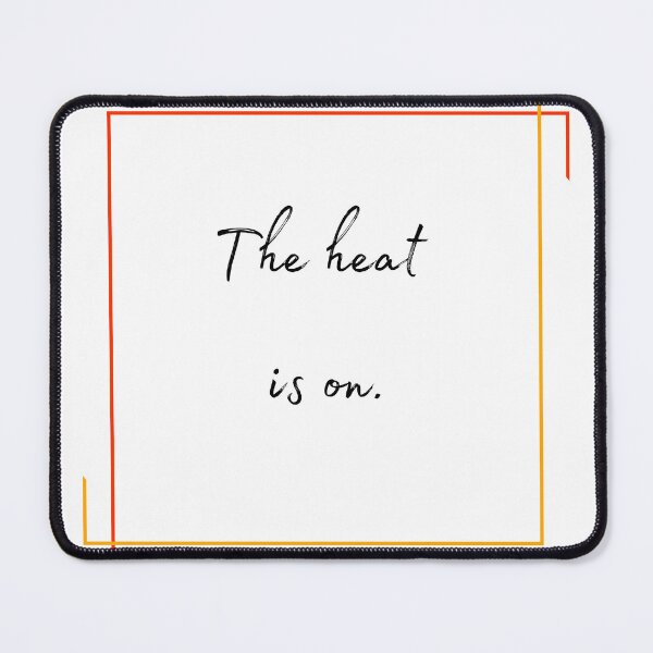 Item preview, DOTA 2 quote | Lina | The heat is on. | queenoflaura designed and sold by queenoflaura.