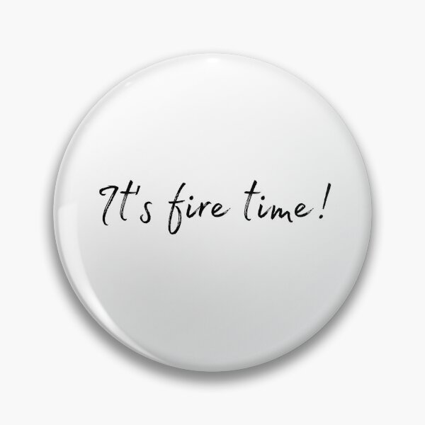Item preview, DOTA 2 quote | Lina | It's fire time! | queenoflaura designed and sold by queenoflaura.