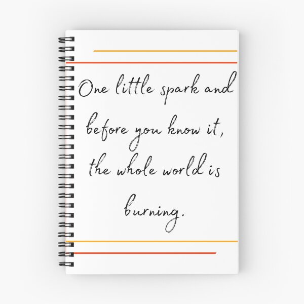 Item preview, DOTA 2 quote | Lina | One little spark and before you know it, the whole world is burning. | queenoflaura designed and sold by queenoflaura.