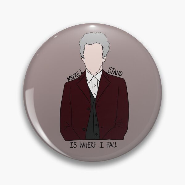 Item preview, "Where I Stand Is Where I Fall" Twelfth Doctor Quote Print Design  designed and sold by abldesign.
