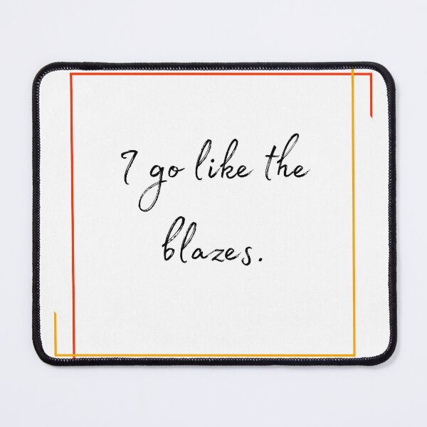 Item preview, DOTA 2 quote | Lina | I go like the blazes. | queenoflaura designed and sold by queenoflaura.