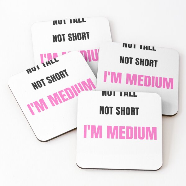 Item preview, Not tall not short I'm medium  designed and sold by FailurD.