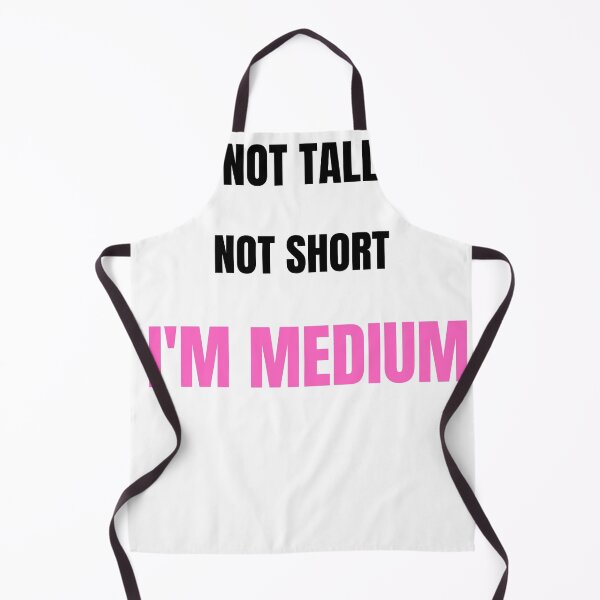 Item preview, Not tall not short I'm medium  designed and sold by FailurD.