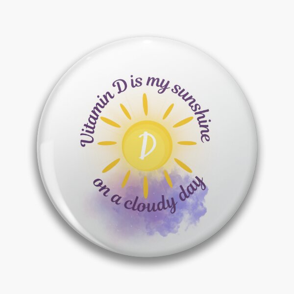 Item preview, Vitamin D is My Sunshine on a Cloudy Day designed and sold by SHK-Designs.