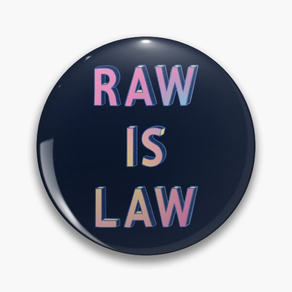 Item preview, Raw Is Law designed and sold by Jarrod Vandenberg.