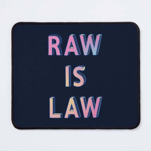 Item preview, Raw Is Law designed and sold by Jarrod Vandenberg.