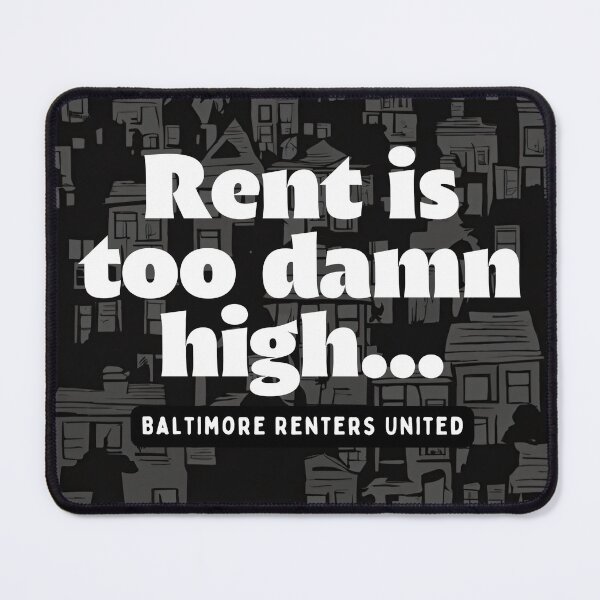 Item preview, Rent Is Too Damn High designed and sold by Baltimore Renters United.