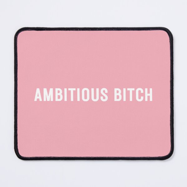 Item preview, Ambitious Bitch designed and sold by FrogMoonshot.