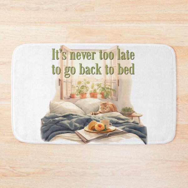 Item preview, It's never too late to go back to bed! designed and sold by Whimsaurus.