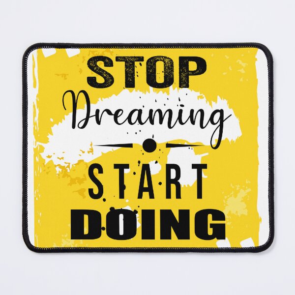 Item preview, Stop Dreaming, Start Doing! designed and sold by BajanTees.