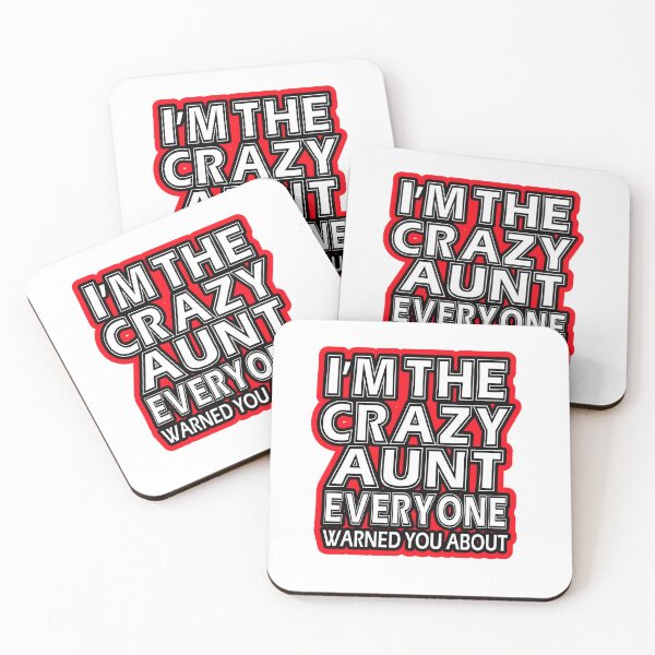 Item preview, I'M The Crazy Aunt Everyone Warned You About designed and sold by HG-Creation-Design.