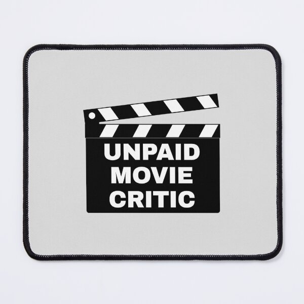 Item preview, Unpaid Movie Critic designed and sold by Trendscape.
