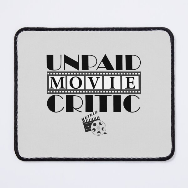 Item preview, Unpaid Movie Critic designed and sold by Trendscape.
