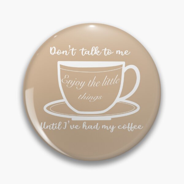 Item preview, Don’t talk to me until I’ve had my coffee (WHITE DESIGN) designed and sold by Septumpler.
