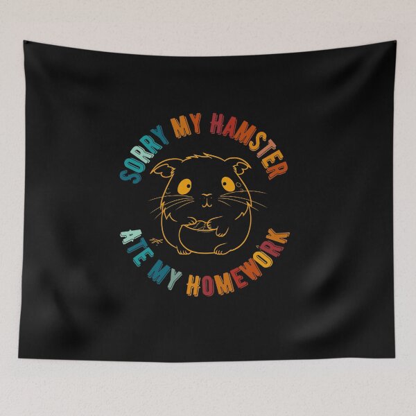 Item preview, Sorry My Hamster Ate My Homework designed and sold by MtValleyDesign.