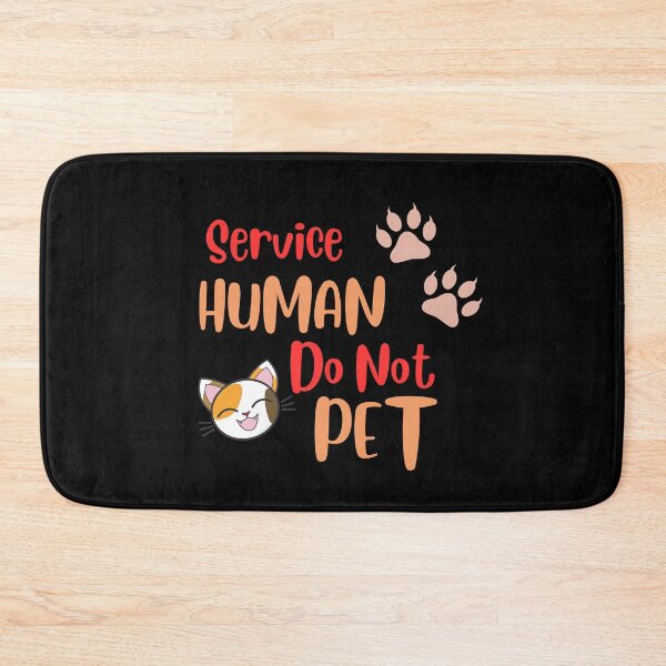 Item preview, Service Human Do Not Pet designed and sold by FridPix.