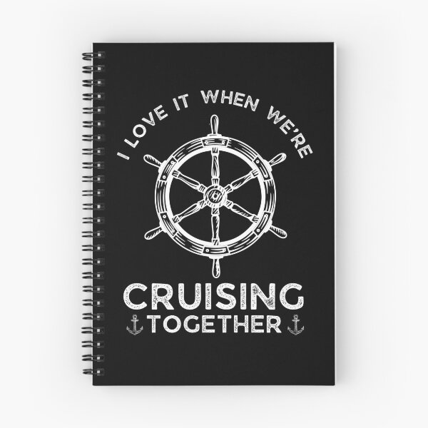 Item preview, I Love It When We Are Cruising Together designed and sold by merchano.