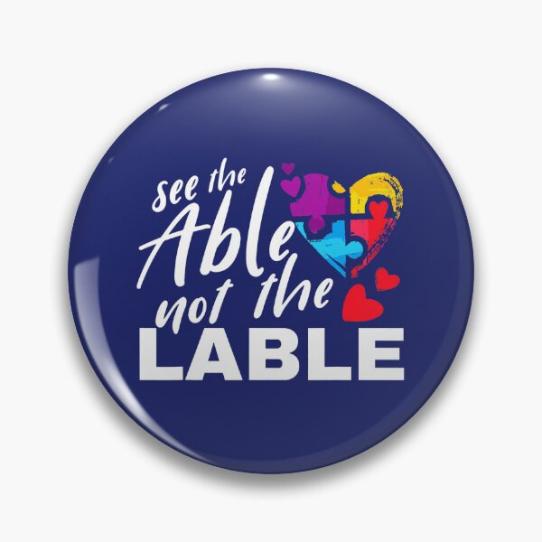 Item preview, Autism Awareness Week See The Able Not The Label designed and sold by caloudiaminart.